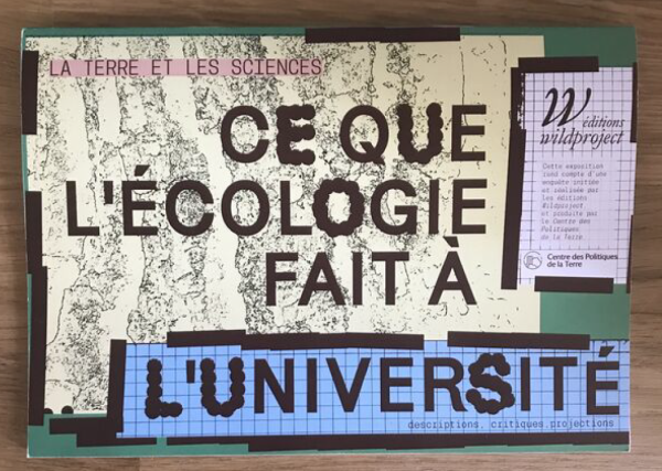 Photo : Affiche de l'exposition Ce que l'écologie fait à l'université © Editions Wildproject